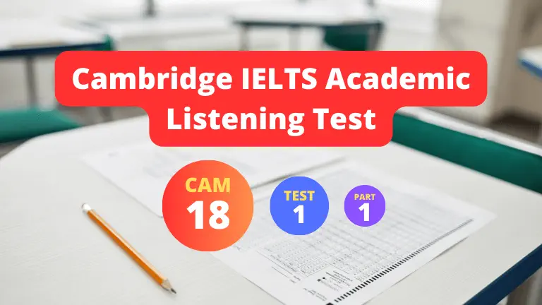 IELTS Cam18 Test 1 Part 1 english dictation exercise